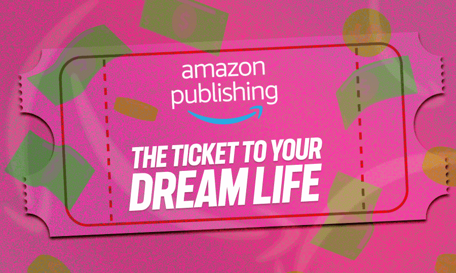 KDP Amazon Publishing: The Ticket to Your Dream Life